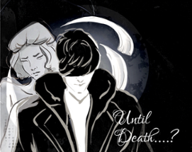 Until Death...? Image