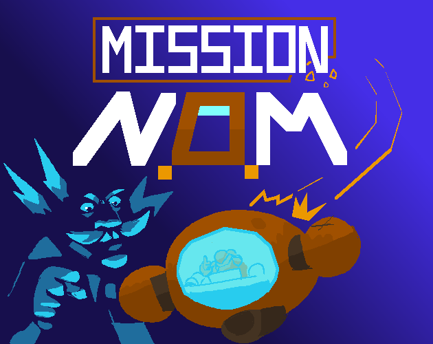 Games like MISSION N.O.M