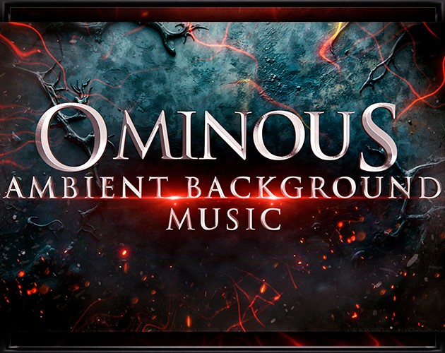 Games like OMINOUS AMBIENT BACKGROUND MUSIC