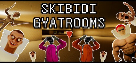 Games like SKIBIDI GYATROOMS