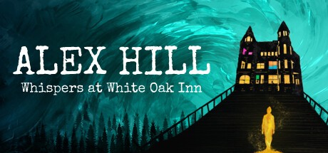 Games like Alex Hill: Whispers at White Oak Inn