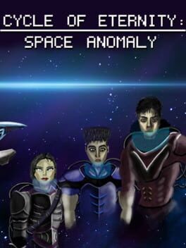 Games like Cycle of Eternity: Space Anomaly