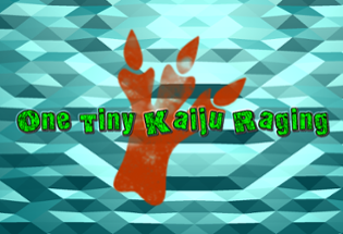 One Tiny Kaiju Raging Image