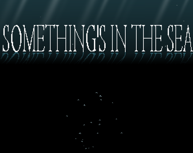 Games like (10/12) Something's In The Sea