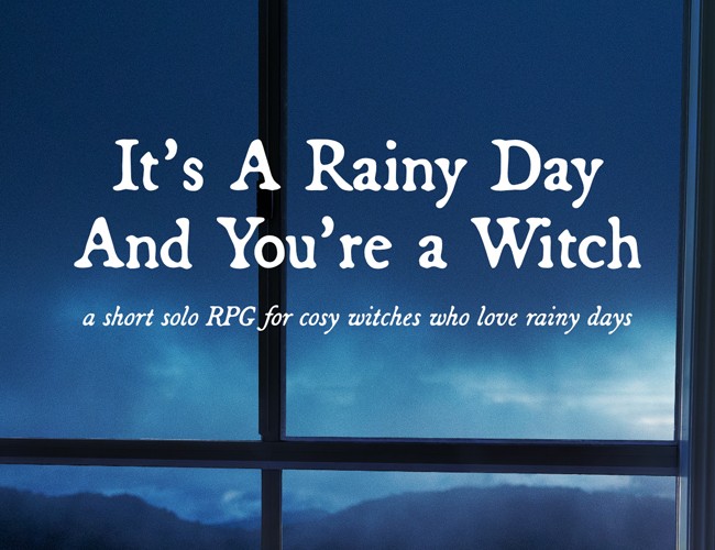 Games like It's A Rainy Day And You're A Witch
