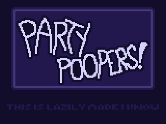 PARTY POOPERS Image