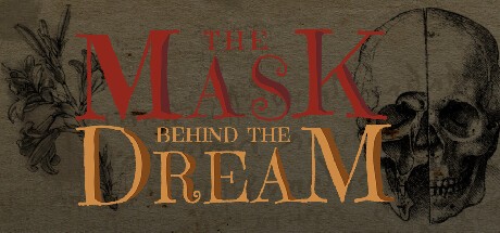 Games like The Mask Behind The Dream