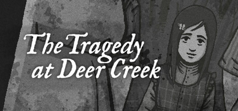 The Tragedy at Deer Creek Image