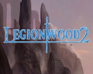 Games like Legionwood 2: Rise of the Eternal's Realm