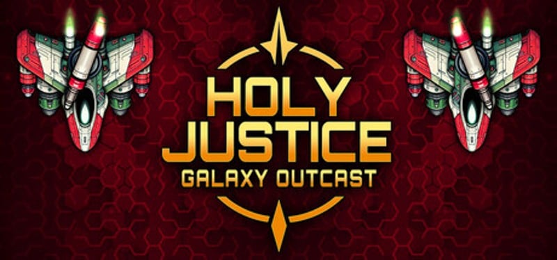 Holy Justice: Galaxy Outcast Image