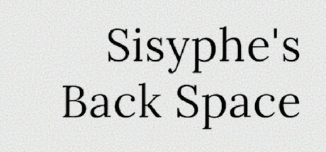 Games like Sisyphe's Backspace