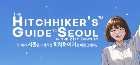 Games like The Hitchhiker's Guide to Seoul in the 21st Century