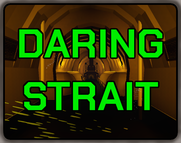 Games like Daring Strait
