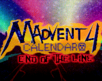 Games like Madvent Calendar 4 : End Of The Line