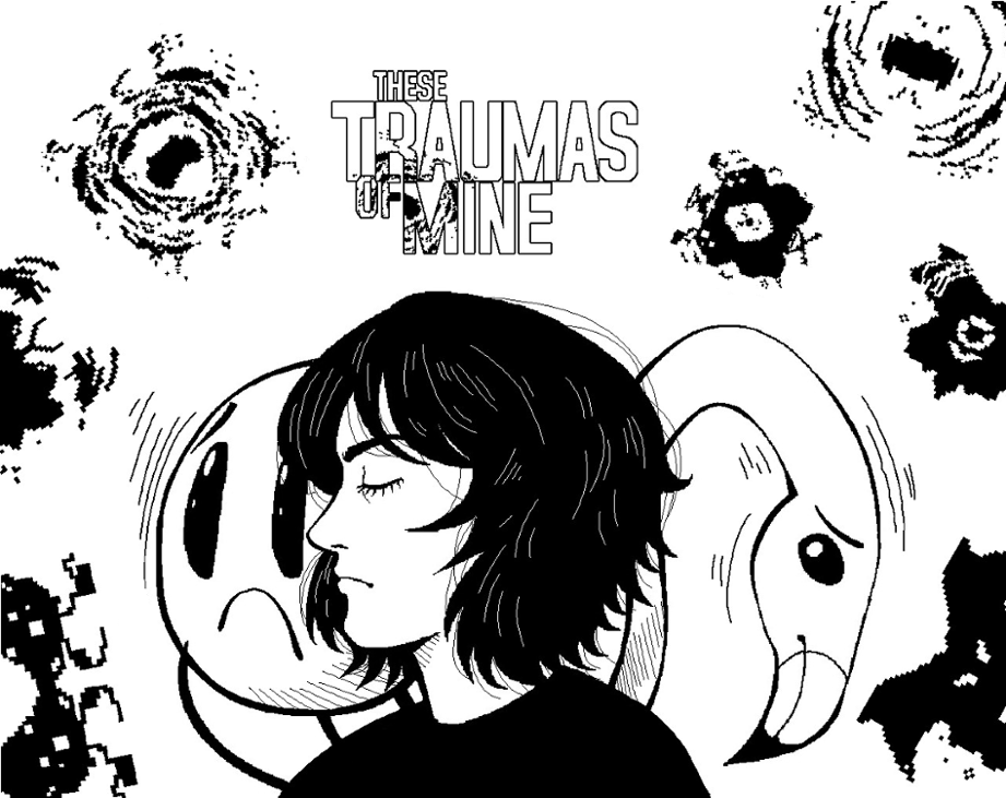 Games like These Traumas of Mine