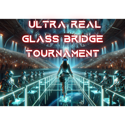 ULTRA REAL GLASS BRIDGE TOURNAMENT Image