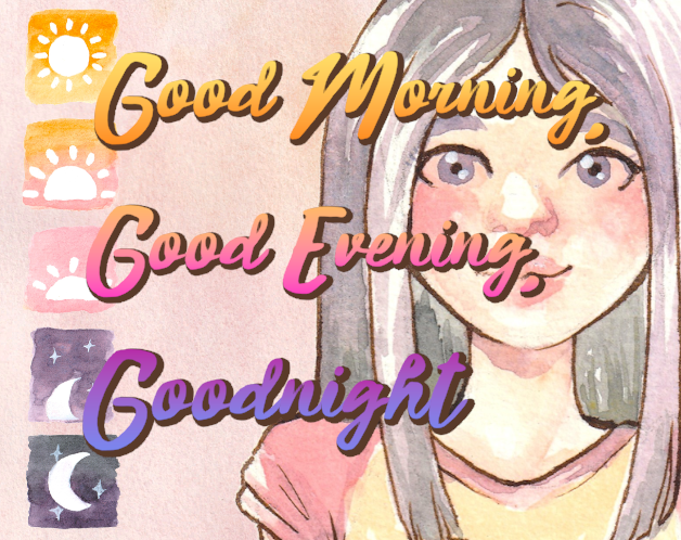 Games like Good Morning, Good Evening, Goodnight