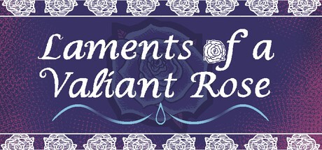 Games like Laments of a Valiant Rose