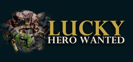 Games like Lucky Hero Wanted