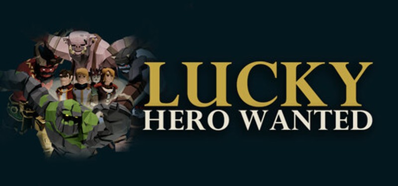 Lucky Hero Wanted Image