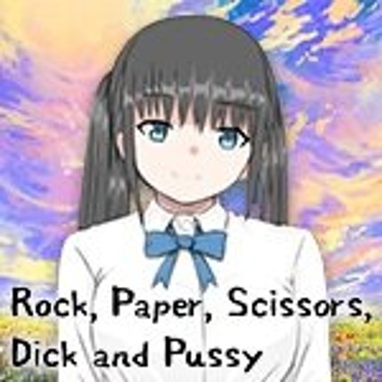 Rock, Paper, Scissors, Dick and Pussy Image