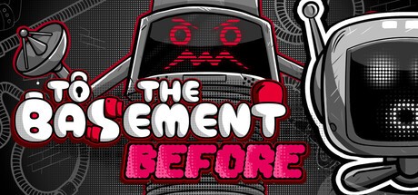 Games like To the Basement. Before