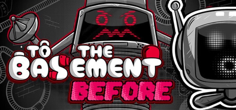 To the Basement. Before Image