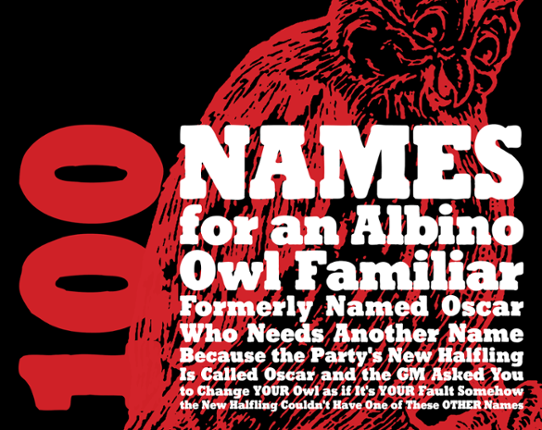 100 Names for an Albino Owl Familiar Formerly Named Oscar Game Cover