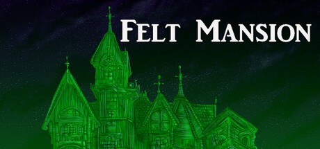 Games like Felt Mansion