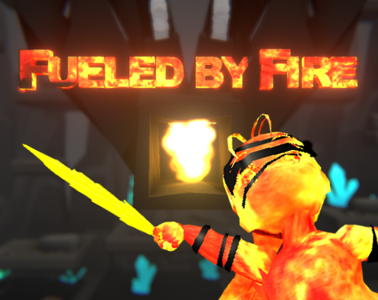 Fueled by Fire Game Cover