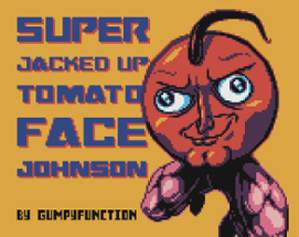 Super Jacked Up Tomato Face Johnson Image