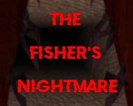 The fisher's Nightmare Image