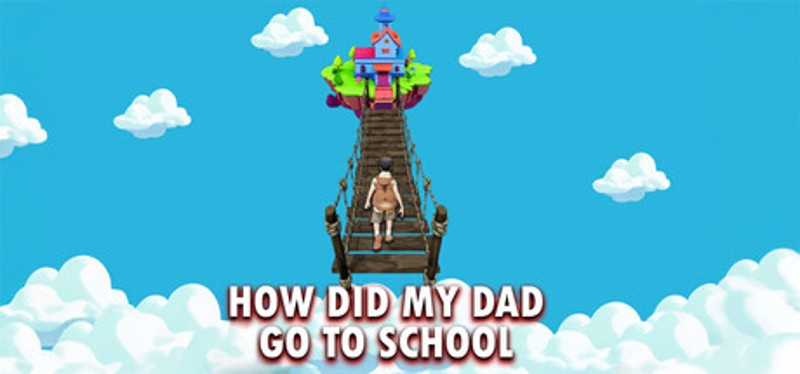 How Did My Dad Go To School Image