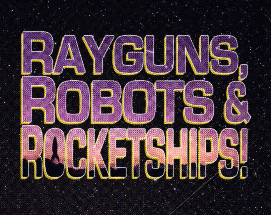 Games like Rayguns, Robots & Rocketships!