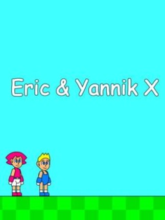 Eric & Yannik X Image