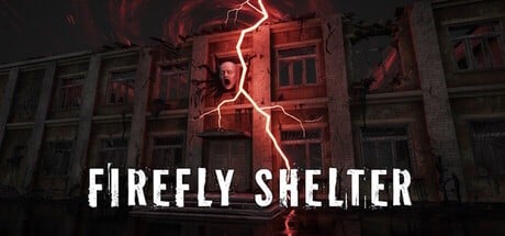 Games like Firefly Shelter