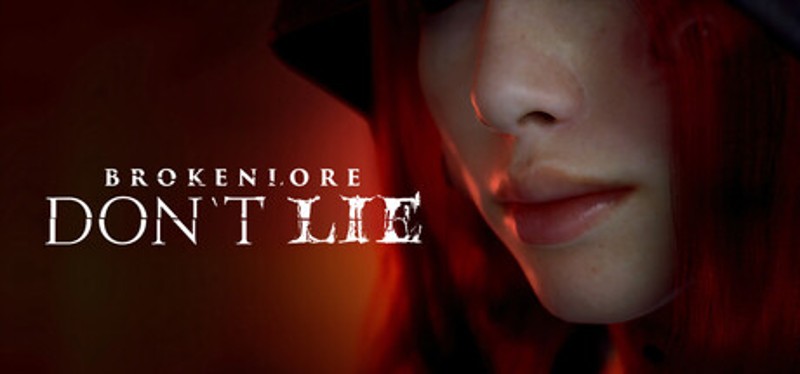 BrokenLore: Don't Lie Image