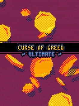 Games like Curse of Greed: ULTIMATE