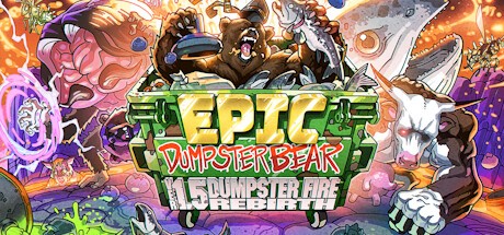 Games like Epic Dumpster Bear 1.5 DX: Dumpster Fire Rebirth