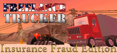 Games like Freelance Trucker: Insurance Fraud Edition
