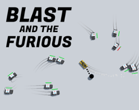 Blast and the Furious Image