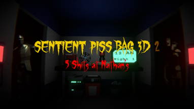 Sentient Piss Bag 3D #2 | Five Shits at Nathan's Image