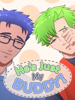 Games like He's Just My Buddy