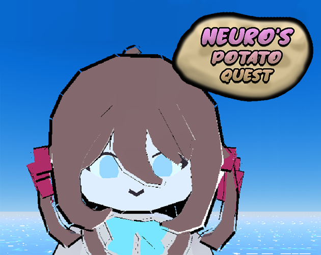 Games like Neuro's Potato Quest
