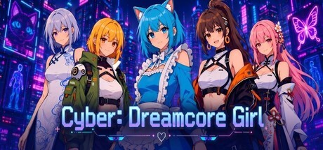 Games like Cyber: Dreamcore Girl