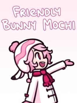 Games like Friendly Bunny Mochi