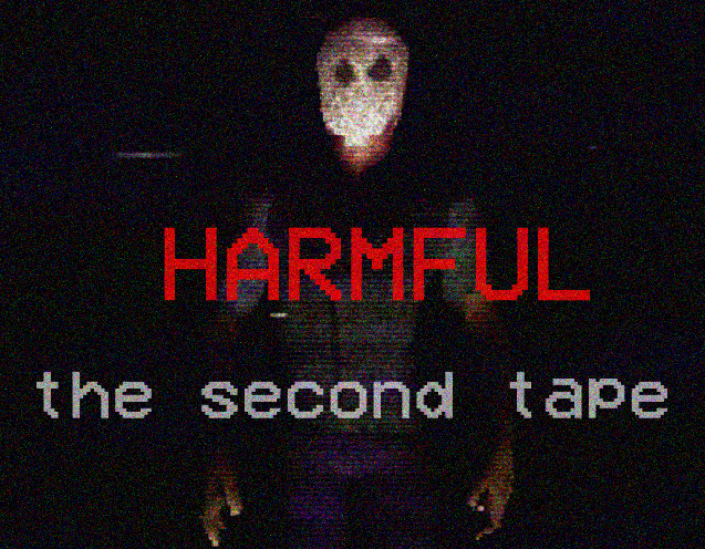 Games like Harmful The Second Tape