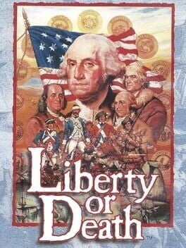 Games like Liberty or Death