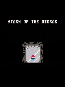 Games like Story of the Mirror