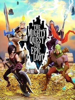 Games like The Mighty Quest for Epic Loot
